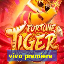 vivo premiere